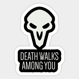 Reaper Death Walks Among You Sticker